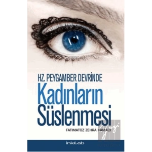 Hz. Peygamber Devrinde Kadınların Süslenmesi