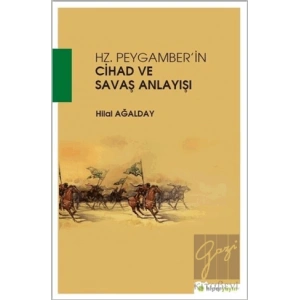Hz. Peygamberin Cihad ve Savaş Anlayışı