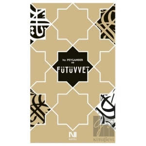 Hz. Peygamber ve Fütüvvet