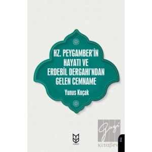 Hz. Peygamber’in Hayatı ve Erdebil Dergahı’ndan Gelen Cemname