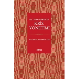 Hz. Peygamber’in Kriz Yönetimi