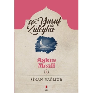 Hz. Yusuf ile Züleyha - Aşkın Meali 1