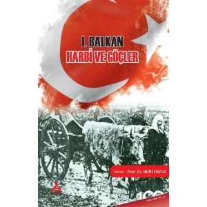 I. Balkan Harbi ve Göçler