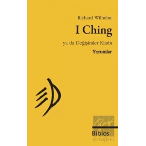 I Ching Ya da Değişimler Kitabı : Yorumlar
