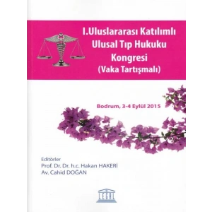 I. Uluslararası Katılımlı Ulusal Tıp Hukuku Kongresi