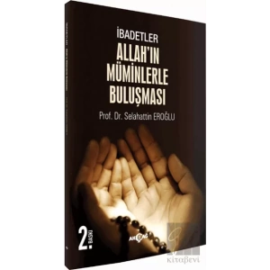 İbadetler, Allahın Müminlerle Buluşması