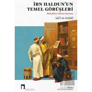 İbn Haldunun Temel Görüşleri