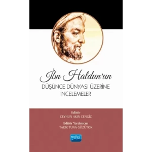 İbn Haldun’un Düşünce Dünyası Üzerine İncelemeler