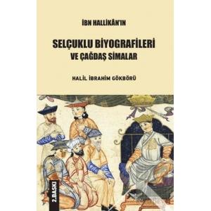 İbn Hallikan’ın Selçuklu Biyografileri ve Çağdaş Simalar
