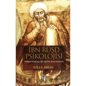 İbn Rüşd Psikolojisi Fizikten Metafiziğe İbn Rüşd’ün İnsan Tasavvuru