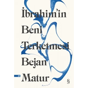 İbrahim’in Beni Terketmesi