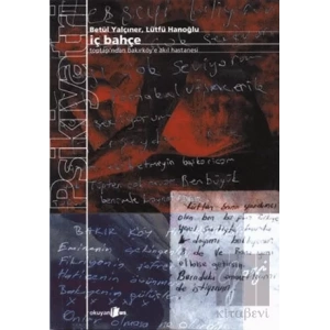 İç Bahçe - Toptaşı’ndan Bakırköy’e Akıl Hastanesi