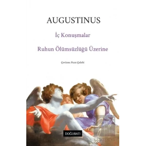 İç Konuşmalar ve Ruhun Ölümsüzlüğü Üzerine