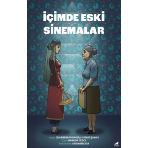 İçimde Eski Sinemalar