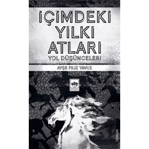 İçimdeki Yılkı Atları