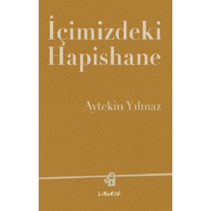 İçimizdeki Hapishane