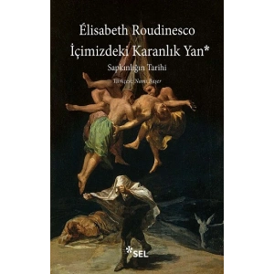 İçimizdeki Karanlık Yan - Sapkınlığın Tarihi