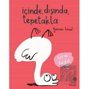İçinde, Dışında, Tepetakla