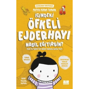 İçindeki Öfkeli Ejderhayı Nasıl Eğitirsin?