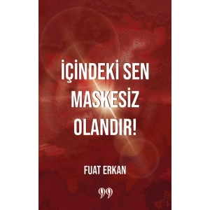 İçindeki Sen Maskesiz Olandır