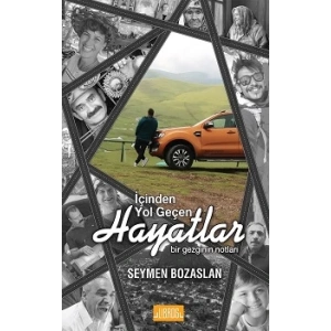 İçinden Yol Geçen Hayatlar