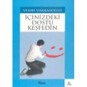 İçinizdeki Dostu Keşfedin