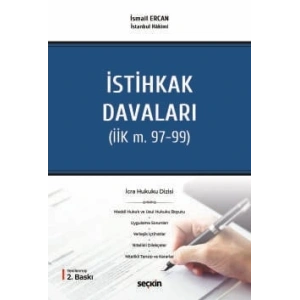 –İcra Hukuku Dizisi–İstihkak Davaları (İİK m. 97–99)