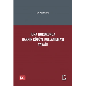 İcra Hukukunda Hakkın Kötüye Kullanılması Yasağı