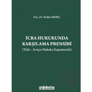 İcra Hukukunda Karşılama Prensibi (Türk - İsviçre Hukuku Kapsamında)