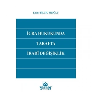İcra Hukukunda Tarafta İradî Değişiklik