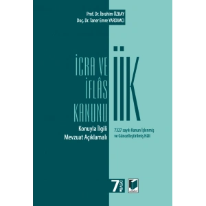 İcra ve İflas Kanunu (Konuyla İlgili Mevzuat Açıklamalalı)