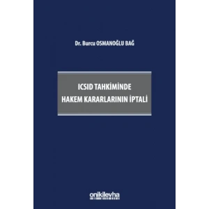 ICSID Tahkiminde Hakem Kararlarının İptali
