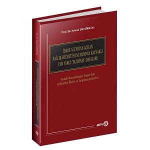 İdare Aleyhine Açılan Sağlık Hizmeti Sunumundan Kaynaklı Tam Yargı Davaları