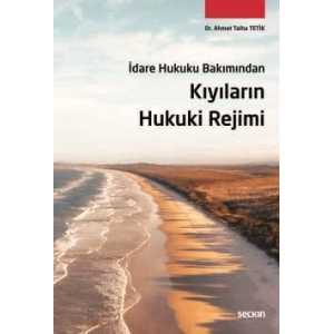 İdare Hukuku BakımındanKıyıların Hukuki Rejimi
