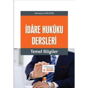 İdâre Hukûku Dersleri Temel Bilgiler - Ramazan Çağlayan Eylül 2023