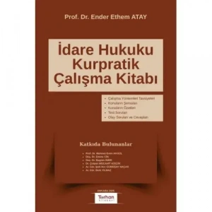İDARE HUKUKU KURPRATİK ÇALIŞMA KİTABI