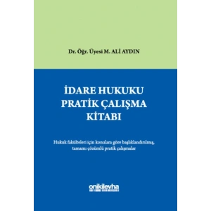 İdare Hukuku Pratik Çalışma Kitabı