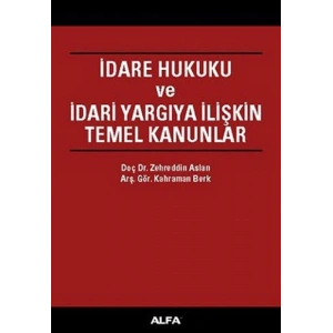 İdare Hukuku ve İdari Yargıya İlişkin Temel Kanunlar