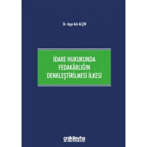 İdare Hukukunda Fedakârlığın Denkleştirilmesi İlkesi