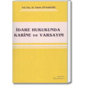 İDARE HUKUKUNDA KARİNE VE VARSAYIM