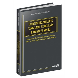 İdari Mahkemelerin Yargılama Yetkisinin Kapsam ve Sınırı