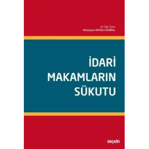 İdari Makamların Sükutu (İdarenin Cevap Vermemesi)