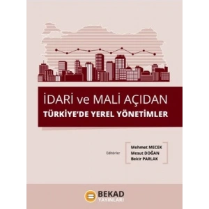 İdari ve Mali Açıdan Türkiyede Yerel Yönetimler