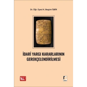 İdari Yargı Kararlarının Gerekçelendirilmesi