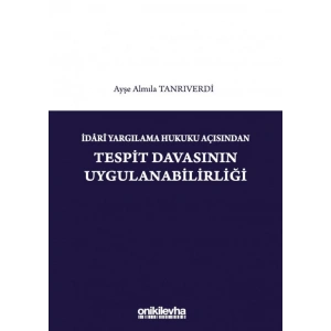İdari Yargılama Hukuku Açısından Tespit Davasının Uygulanabilirliği