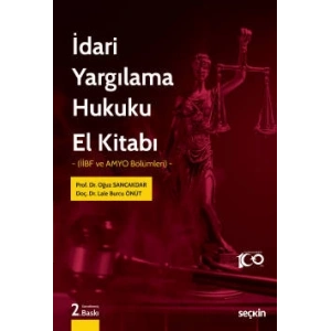 İdari Yargılama Hukuku El Kitabı (İİBF ve AMYO Bölümleri)