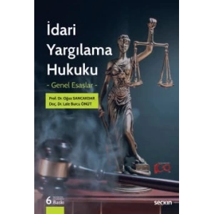 İdari Yargılama Hukuku – Genel Esaslar –