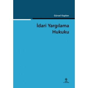 İdari Yargılama Hukuku / Gürsel Kaplan