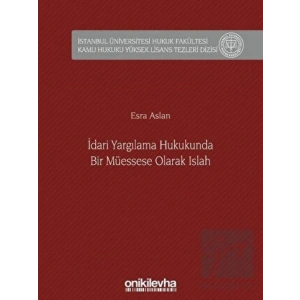 İdari Yargılama Hukukunda Bir Müessese Olarak Islah