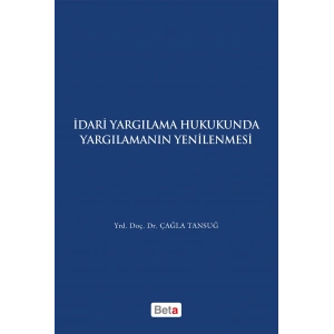 İdari Yargılama Hukukunda Yargılamanın Yenilenmesi